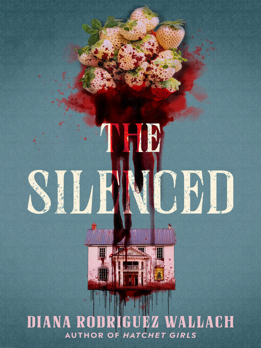 Title details for The Silenced by Diana Rodriguez Wallach - Available